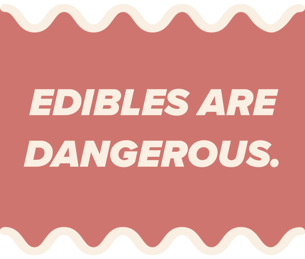 ediblesaredangerous.png